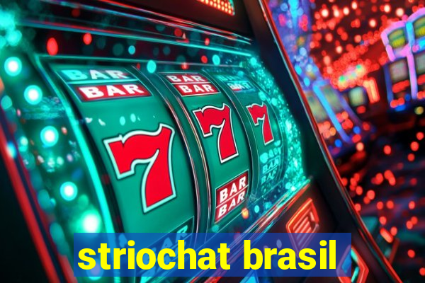 striochat brasil